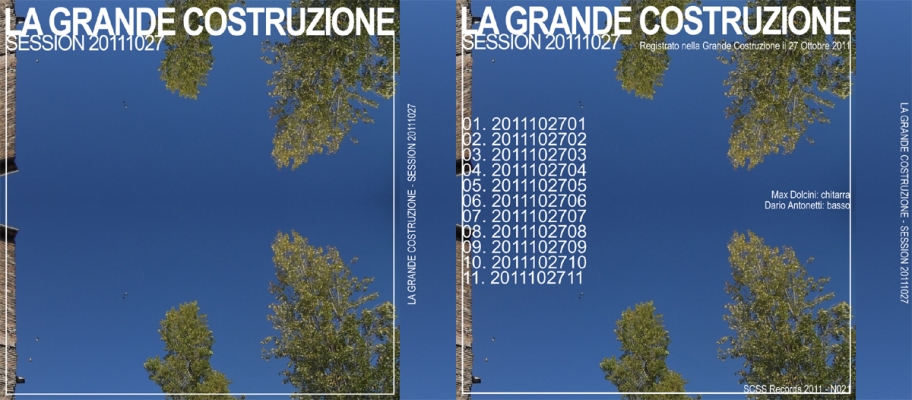 n021 la grande costruzione: session 20111027 2011 n021 la grande costruzione: session 20111027 2011